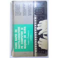 CURS RAPID DE DACTILOGRAFIERE PE COMPUTER SI MASINA DE SCRIS de FRANK P. DONNELLY 1992