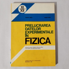 Prelucrarea datelor experimentale in fizica, cls. XI + XII, Traian Cretu, 1980
