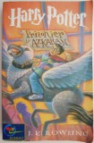 Harry Potter si Prizonierul din Azkaban - J.K. Rowling - Carte Copii, Povesti - Editie Usor Uzata