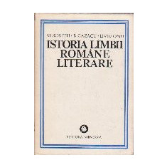 Istoria limbii romane literare, Volumul I - De la origini pana la inceputul secolului al XIX-lea