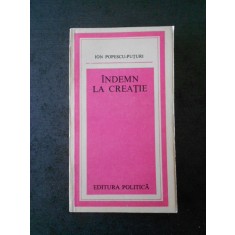 ION POPESCU PUTURI - INDEMN LA CREATIE (IDEI CONTEMPORANE)
