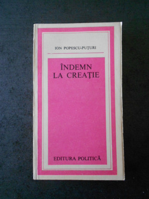 ION POPESCU PUTURI - INDEMN LA CREATIE (IDEI CONTEMPORANE) foto