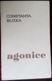 Cumpara ieftin CONSTANTA BUZEA - AGONICE (POEZII) [editia princeps, 1970]