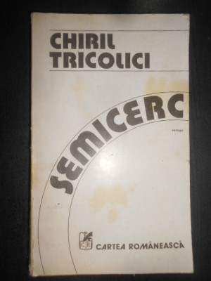 Chiril Tricolici - Semicerc foto