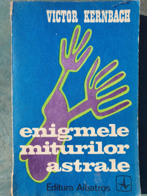 Enigmele miturilor astrale &amp;ndash; Victor Kernbach, 1973, 341 pag, Ed Albatros foto