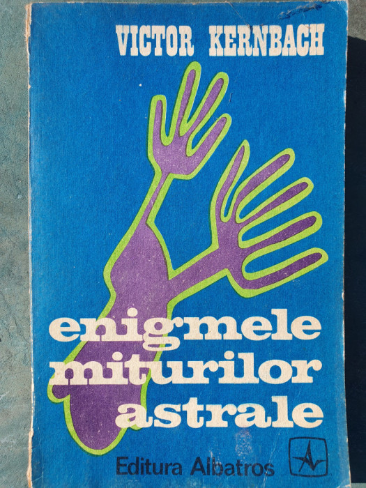 Enigmele miturilor astrale &ndash; Victor Kernbach, 1973, 341 pag, Ed Albatros