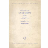 - Dictionarul limbii romane tomul VI, fascicula a 10-a si fascicula a 11-a - 133383
