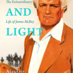 Shadows and Light: The Life of James McBey