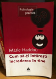 Marie Haddou - Cum sa-ti intaresti increderea in sine