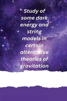 Study of some dark energy and string models in certain alternative theories of gravitation foto