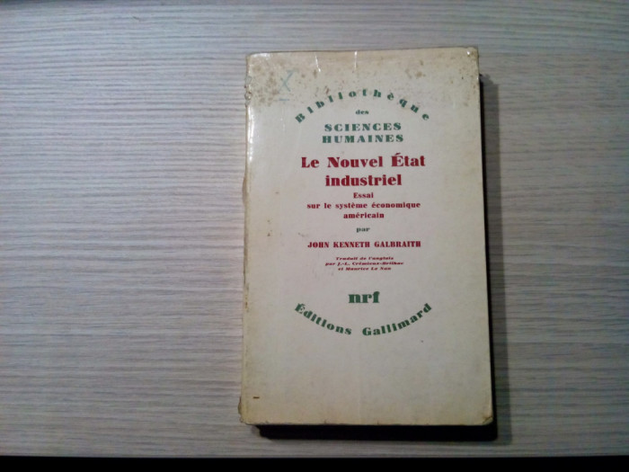 LE NOUVEL ETAT INDUSTRIEL - John Kenneth Galbraith - Gallimard, 1967, 418 p.