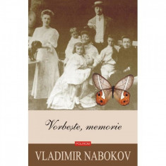 Vorbeste, memorie - Vladimir Nabokov foto