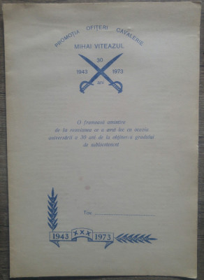 Amintire de la Reuniunea Promotiei Ofiteri Cavalerie Mihai Viteazul/ 1943-73 foto