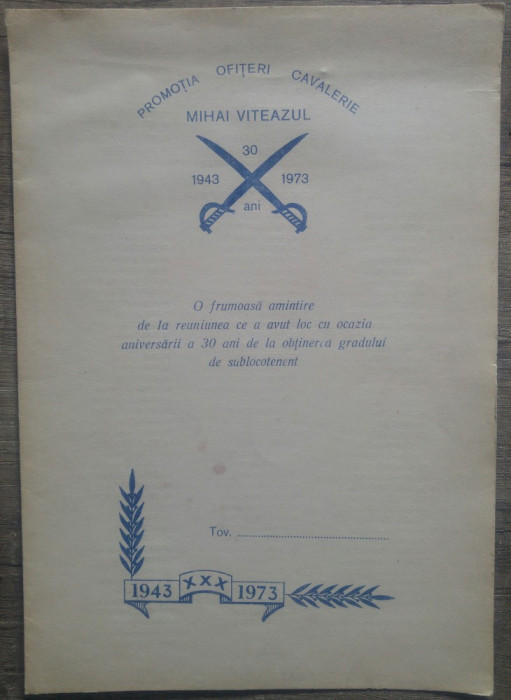 Amintire de la Reuniunea Promotiei Ofiteri Cavalerie Mihai Viteazul/ 1943-73