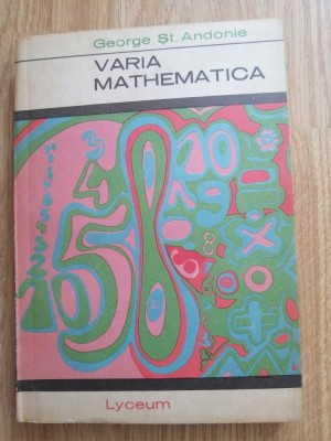 George St. Andonie - Varia mathematica, 1969- istoria si curiozitati matematice foto