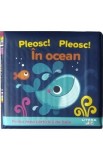 Pleosc! Pleosc! In ocean. Prima mea carticica de baie