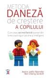 Metoda daneza de crestere a copilului - Editura Litera