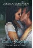 Callie&amp;Kaiden. Asa cum e scris in stele