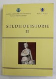 STUDII DE ISTORIE , VOLUMUL II , editori CONSTANTIN BUSE si IONEL CANDEA , 2013