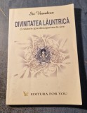 Divinitatea launtrica o calatorie spre descoperire de sine Sri Vasudeva