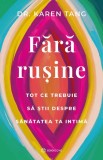 Fara Rusine, Karen Tang - Editura Bookzone