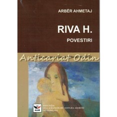 Riva H. Povestiri - Arber Ahmetaj