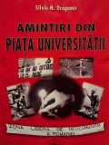 Silviu N. Dragomir - Amintiri din Piata Universitatii (Editia: 2004)