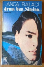 Drum bun, Simina... - Anca Balaci foto