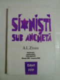 SIONISTI SUB ANCHETA - A. L. ZISSU - (dedicatie M. Pelin si G. Onisoru)