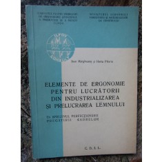 ELEMENTE DE ERGONOMIE PENTRU LUCRATORII DIN INDUSTRIALIZAREA LEMNULUI