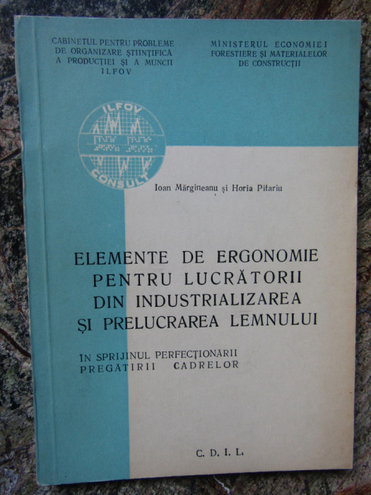 ELEMENTE DE ERGONOMIE PENTRU LUCRATORII DIN INDUSTRIALIZAREA LEMNULUI