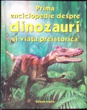 Prima Enciclopedie Despre Dinozauri si Viata Preistorica, Sam Taplin, Aquila &#039;93, 2005, Coperta Cartonata, Carte Copii