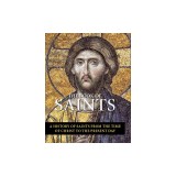 The Book of Saints: A History of Saints from the Time of Christ to the Present Day