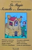 La Magie Sexuelle et Amoureuse - 2001 - Marc-Louis Questin ($L299)