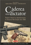 Caderea unui dictator Andrei Ursu Roland Thomasson Polirom Carte Istorie Contemporana Paperback Brosat