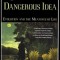 Darwin&#039;s Dangerous Idea: Evolution and the Meanings of Life