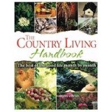 The Country Living Handbook: The Best of the Good Life Month by Month