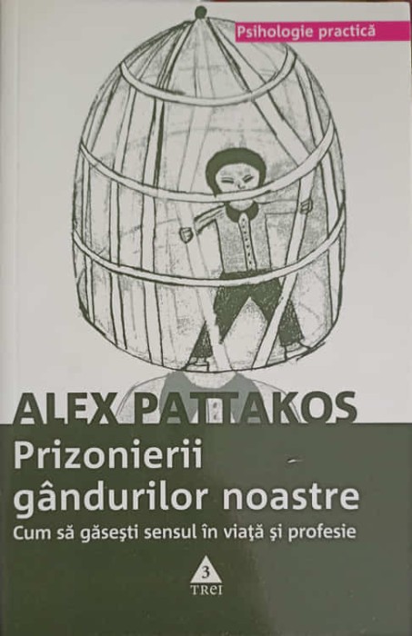 PRIZONIERII GANDURILOR NOASTRE-ALEX PATTAKOS-277596