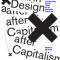 Design After Capitalism: Transforming Design Today for an Equitable Tomorrow