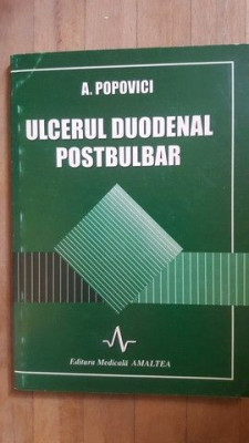 Ulcerul duodenal postbulbar- A.Popovici foto