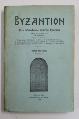 BYZANTION , REVUE INTERNATIONALE DES ETUDES BYZANTINES , TOME XIV , FASCICULE 2 , 1939 foto