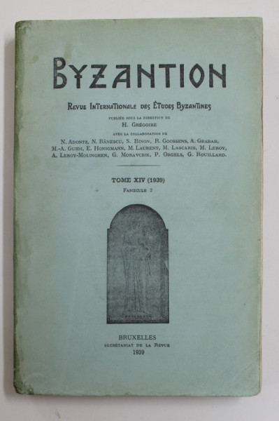 BYZANTION , REVUE INTERNATIONALE DES ETUDES BYZANTINES , TOME XIV , FASCICULE 2 , 1939