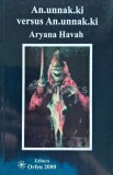 Cumpara ieftin An.unnak.ki versus An.unnak.ki - 2000 - Aryana Havah (H137)