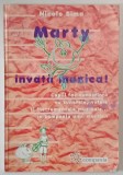 MARTY INVATA MUZICA , COPIII FAC CUNOSTINTA CU SUNETELE , NOTELE SI INSTRUMENTELE MUZICALE ... IN COMPANIA UNUI MARTIAN de NICOLE SIMA , 2003