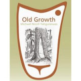 Old Growth: Michael Nicoll Yahgulanaas