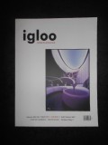 IGLOO. REVISTA DE HABITAT si ARHITECTURA, NR. 86, FEBRUARIE 2009