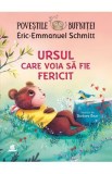 Povestile bufnitei. Ursul care voia sa fie fericit - Eric-Emmanuel Schmitt