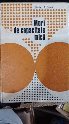 Mori de capacitate mica - I. Costin, T. Zaharia foto