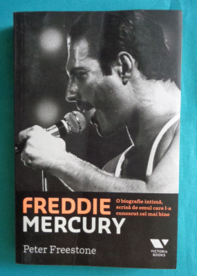 Peter Freestone &amp;ndash; Freddie Mercury o biografie intima foto