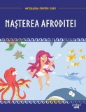 Volumul 33. Mitologia. Nasterea Afroditei